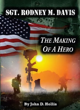 SGT. RODNEY M. DAVIS "The Making of a Hero"