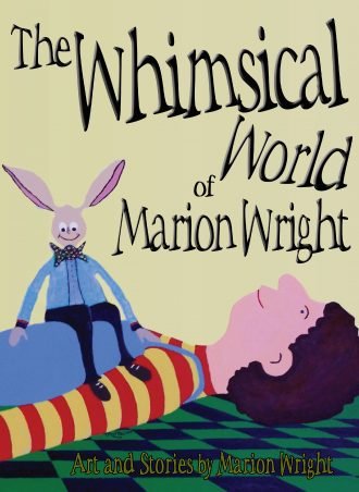 The Whimsical World of Marion Wright