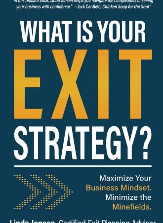 WHAT IS YOUR EXIT STRATEGY? 10 Copies